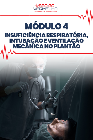 Módulo 4 — Insuficiência Respiratória